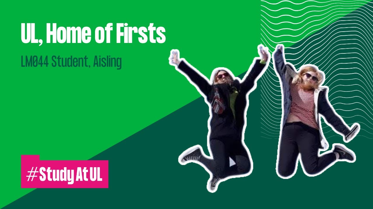 VLOG: UL, My Home of Firsts - LM044 Student Aisling