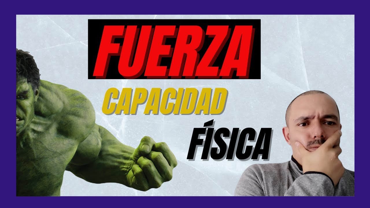 La FUERZA 💪 [Capacidad Física Básica]🏋️‍♀️