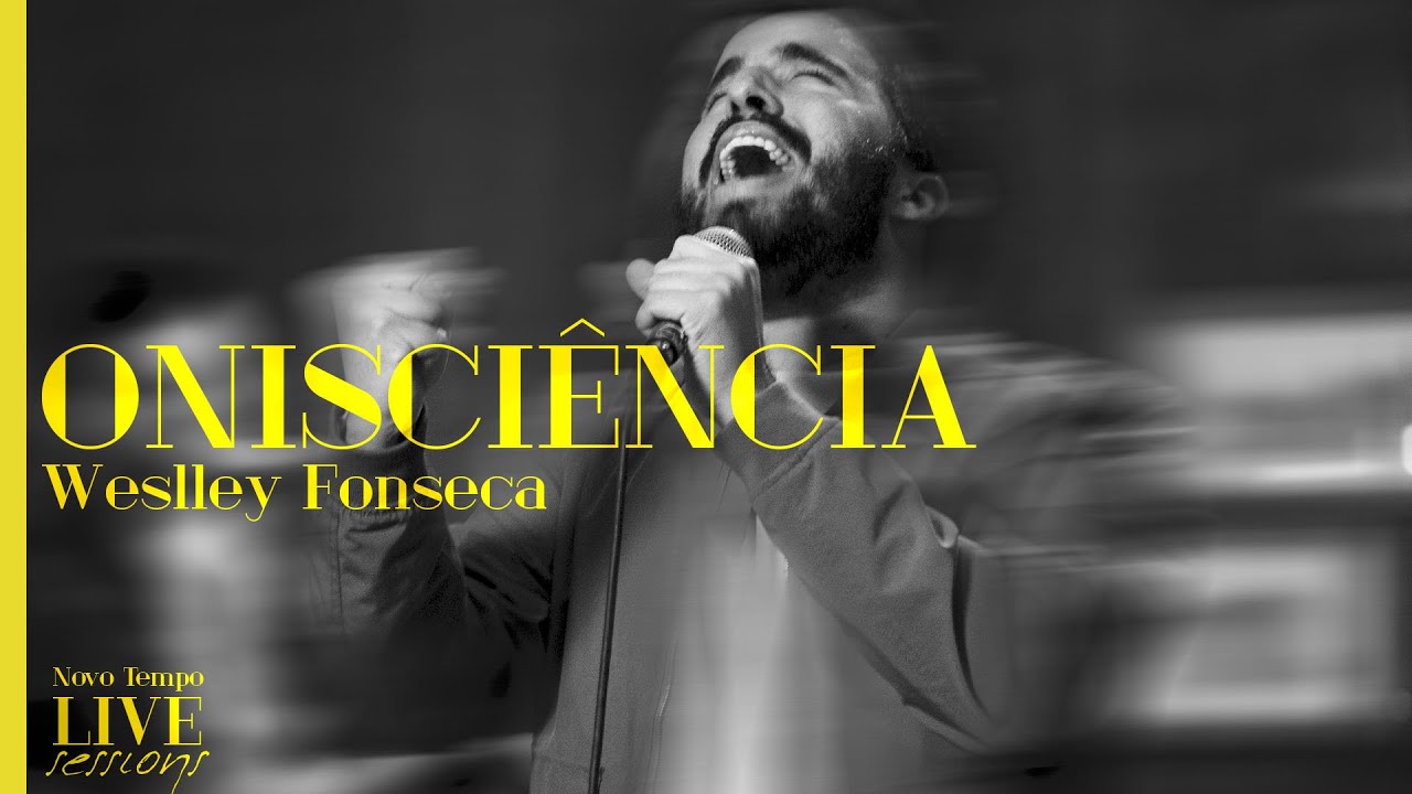 @WeslleyFonseca  - ONISCI&Ecirc;NCIA | NOVO TEMPO LIVE SESSIONS
