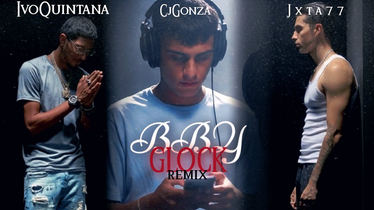 BBY GLOCK REMIX IvoQuintana × CjGonza × Jxta77