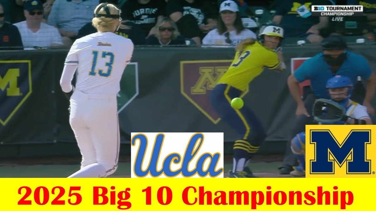 Michigan vs UCLA Softball Game Highlights, 2025 Big 10 Championship