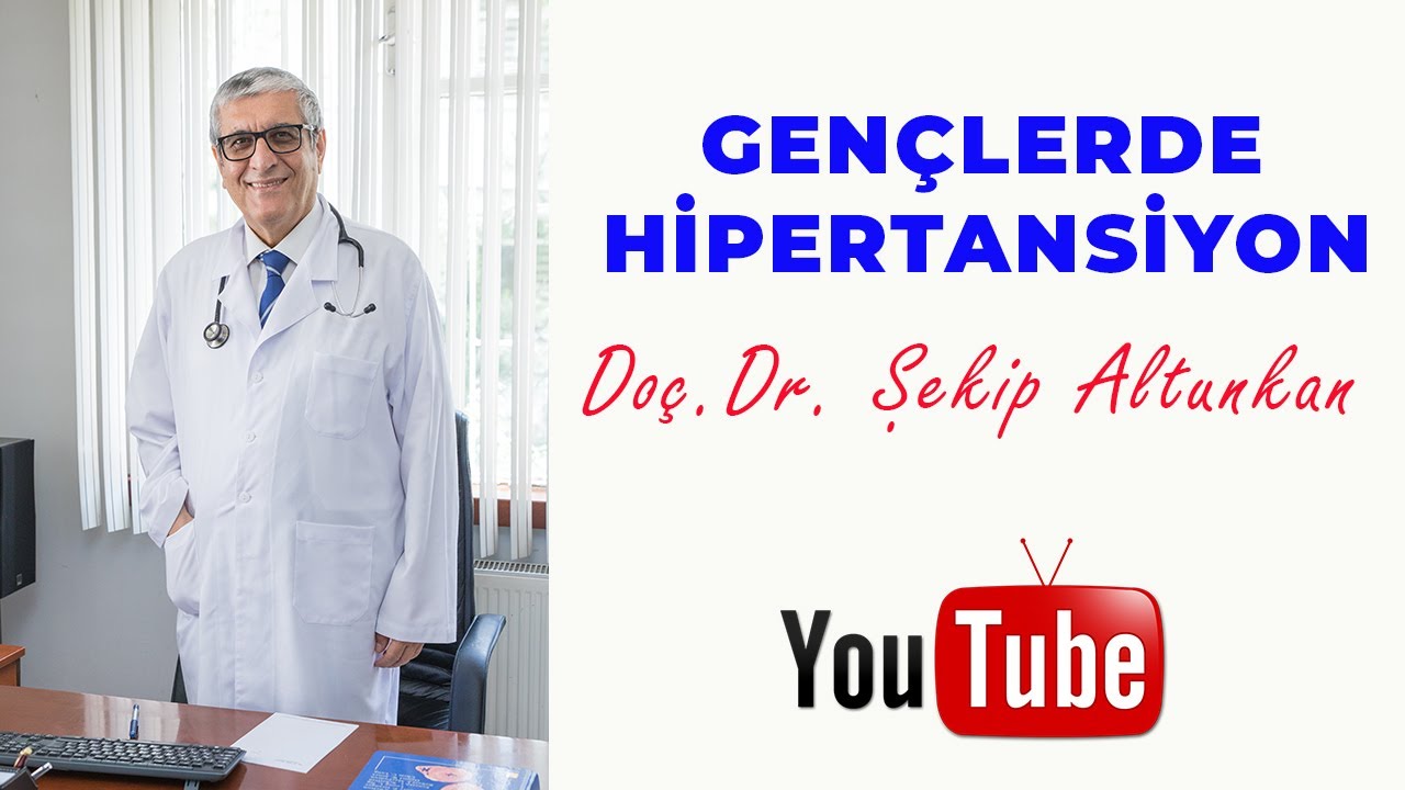 Gen&ccedil;lerde Hipertansiyon / Do&ccedil;.Dr. Şekip Altunkan / 58.B&ouml;l&uuml;m /4K