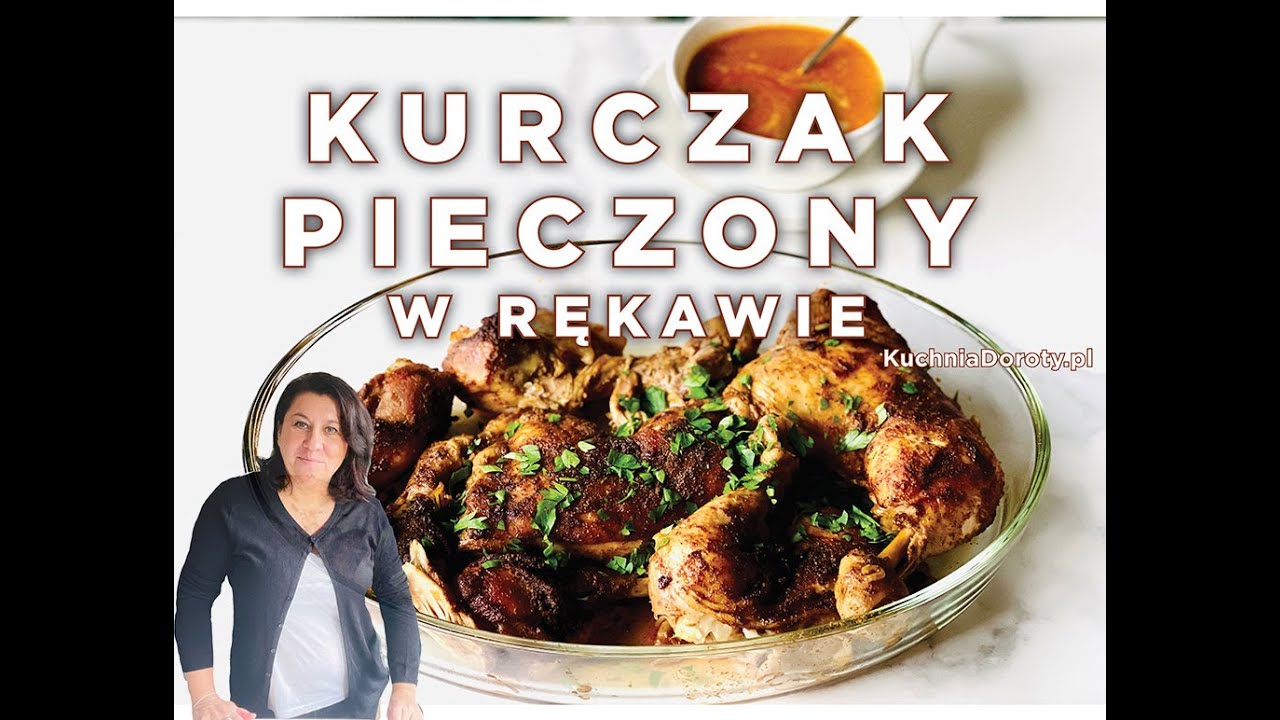 Ten obiad będziecie robić bardzo często - Kurczak Pieczony w Rękawie