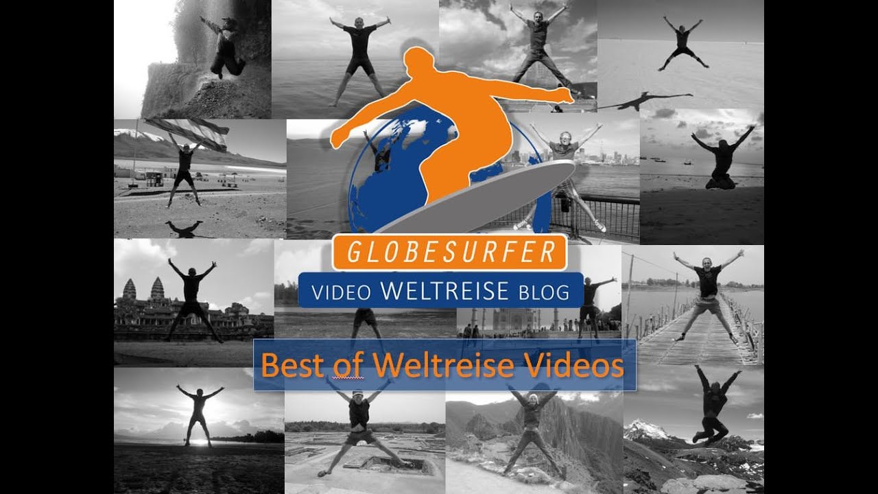 Globesurfer Weltreise Blog Best of Reisevideos