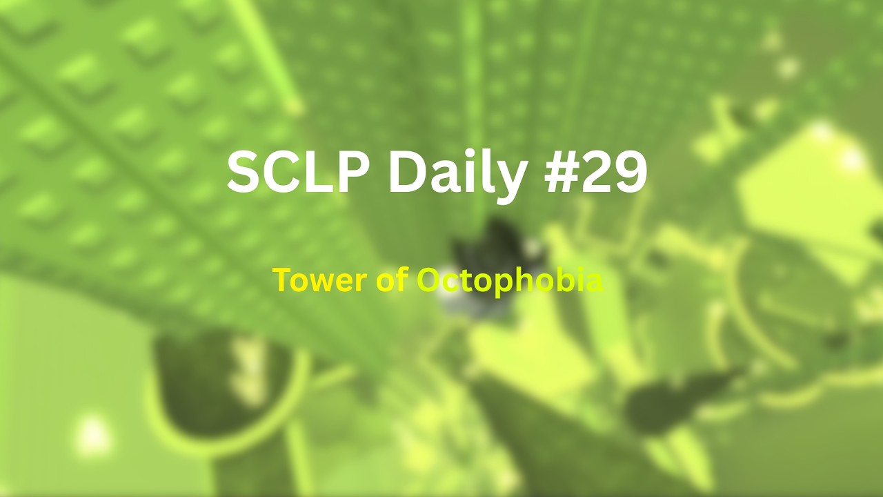 SCLP Daily #29| Tower of Octophobia