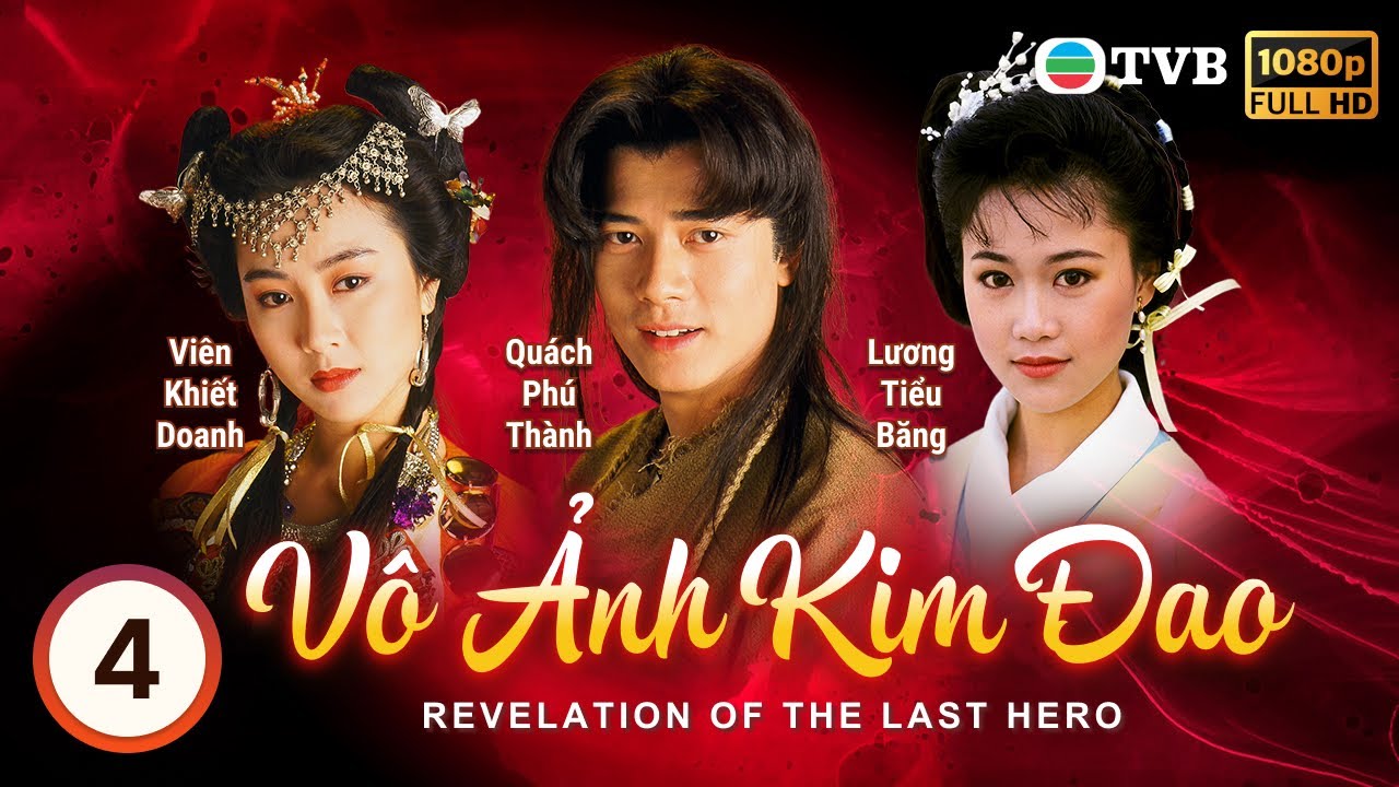Phim TVB Vô Ảnh Kim Đao (The Revelation of the Last Hero) 04/30 Quách Phú Thành, Lâm Văn Long | 1992