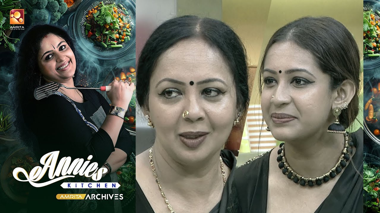 Annie's Kitchen with Annie | Thara Kalyan &Sowbhagya Kalyan 