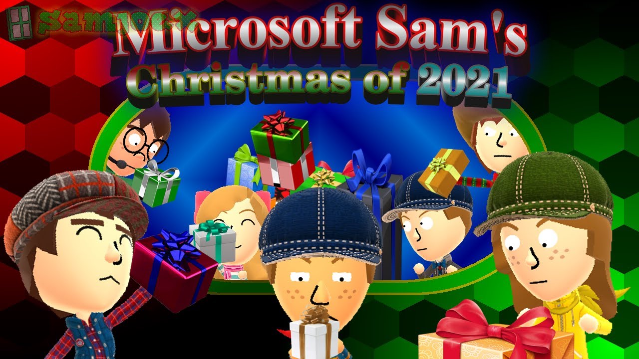 Microsoft Sam's Christmas of 2021: The Dream Christmas