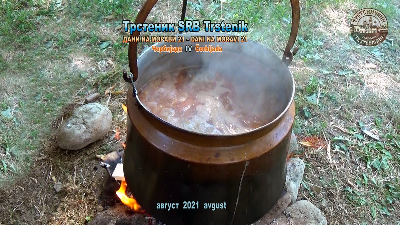 Trstenik 2021 – DANI NA MORAVI, video IV: Čorbijada i još po nešto; 10/14. avgust 2021.
