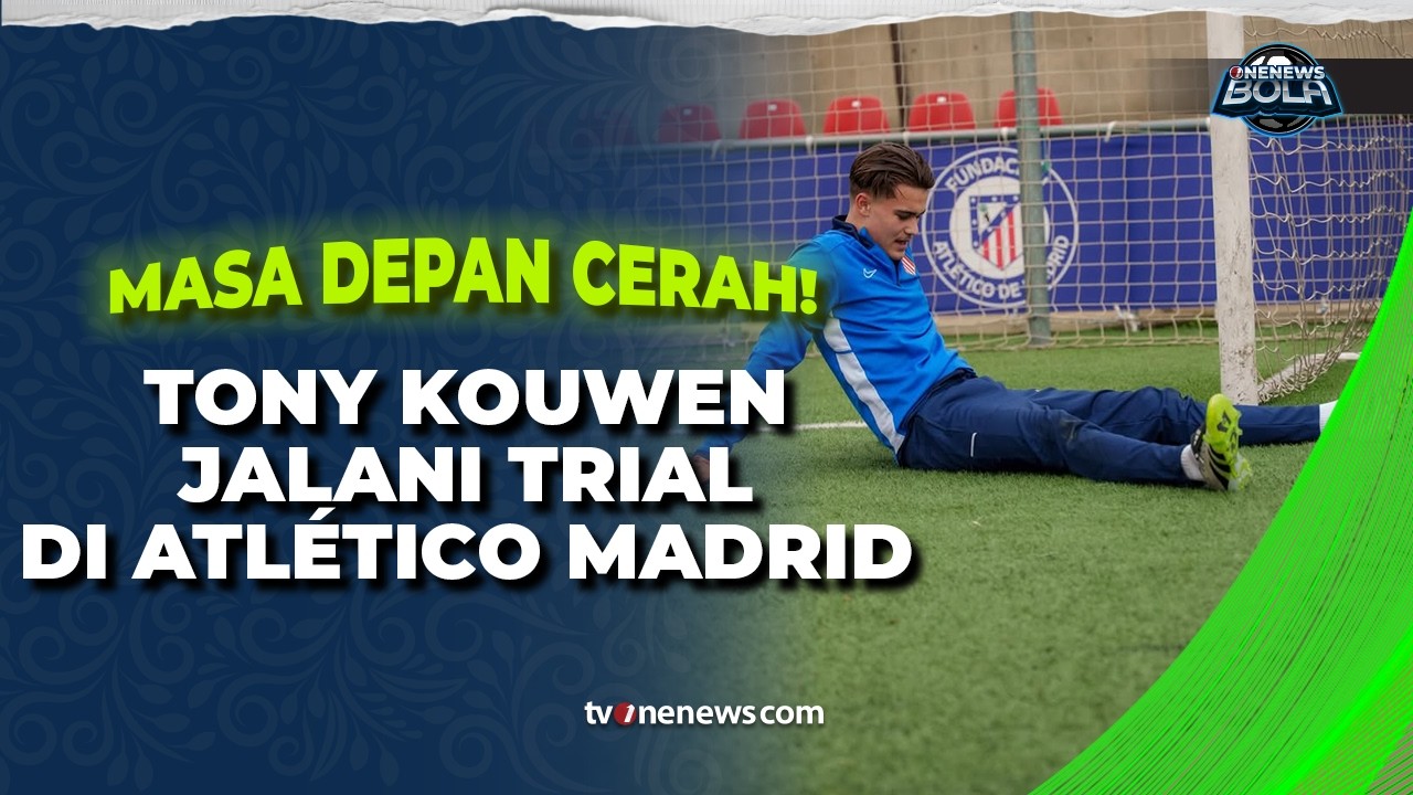 Kabar Panas! Kiper Muda Berdarah Indonesia Jalani Trial di Atletico Madrid | OneNews Bola