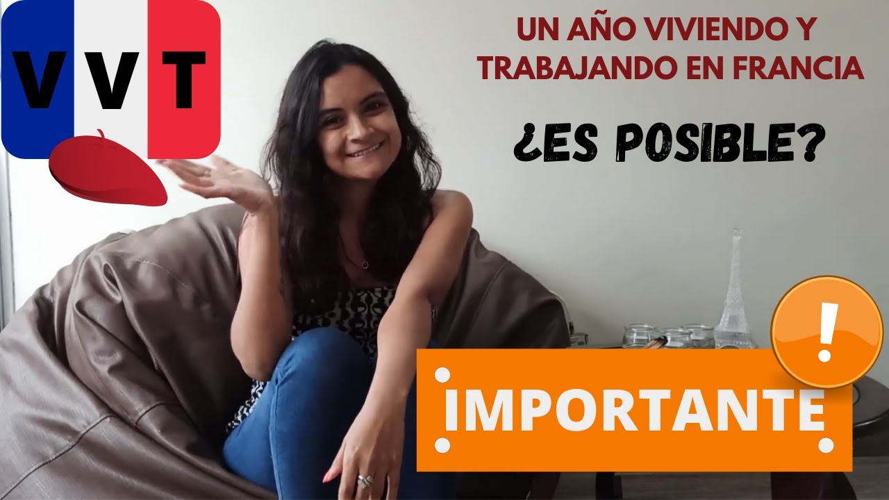 ¿Qué es la VVT? | ¿Cómo una COLOMBIANA 🇨🇴 VIVE y TRABAJA en FRANCIA 🇫🇷 ? | ACUERDO BILATERAL