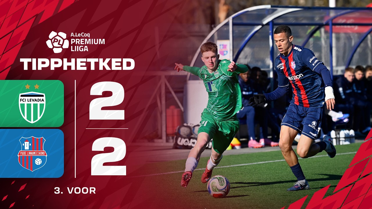 Tallinna FCI Levadia - Paide Linnameeskond I 2:2 I A. Le Coq Premium liiga I 3. voor I 2026