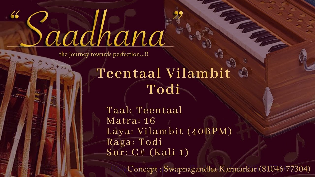 Vilambit Teentaal Lehra | Raag Todi | 40bpm | Live Harmonium | 108 Cycles |   Saadhana |#tabbhibola
