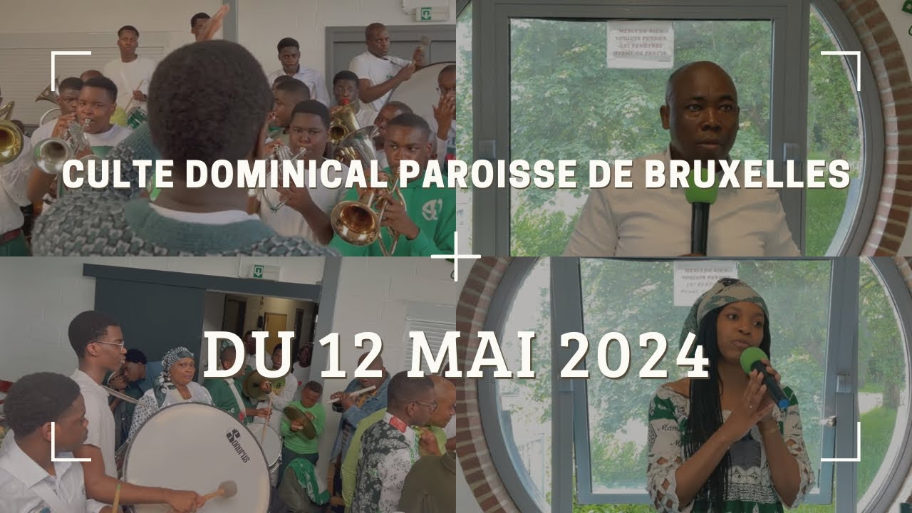 Culte dominical du 12 mai 2024 paroisse de Bruxelles