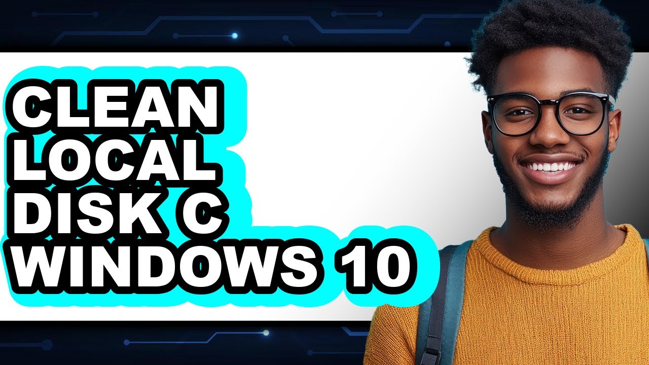 How to Clean Local Disk C Windows 10 - Step by Step