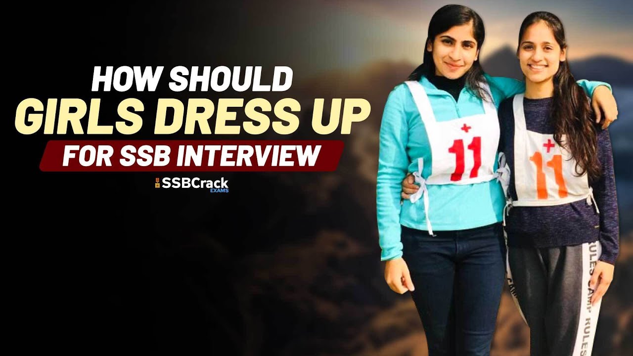 How Should Girls Dress Up For SSB Interview