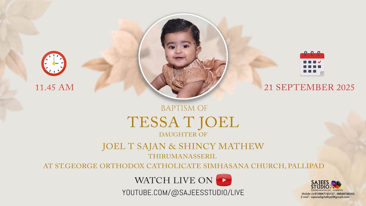 BAPTISM OF TESSA T JOEL || 21.09.2025 || LIVE STREAMING || SAJEES STUDIO HARIPAD