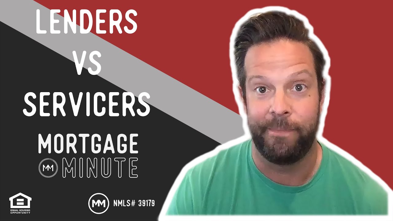 Mortgage Minute | Lenders vs. servicers