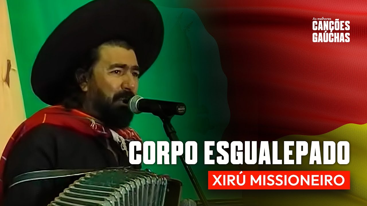 CORPO ESGUALEPADO - XIR&Uacute; MISSIONEIRO