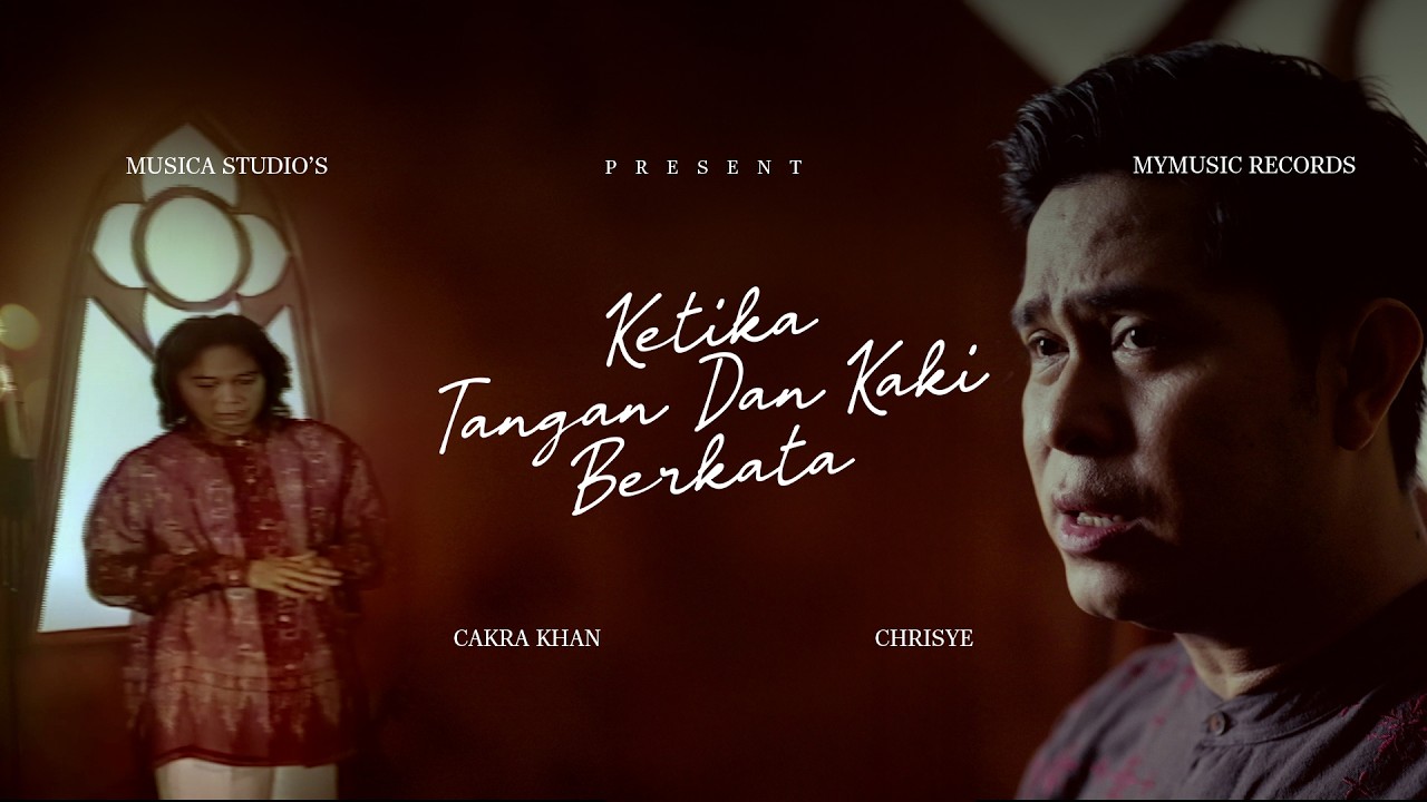 Cakra Khan & Chrisye - Ketika Tangan Dan Kaki Berkata (Official Music Video)