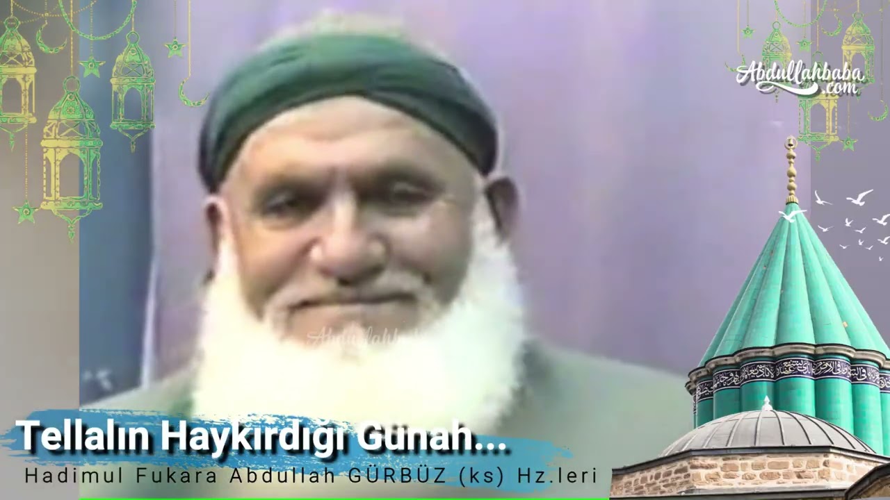 Tellalın Haykırdığı Günah... | Abdullah Baba (ks) Hz.leri...