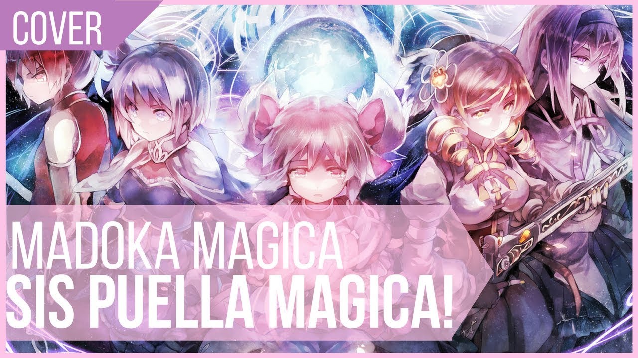 'Sis Puella Magica!' COVER - Puella Magi Madoka Magica