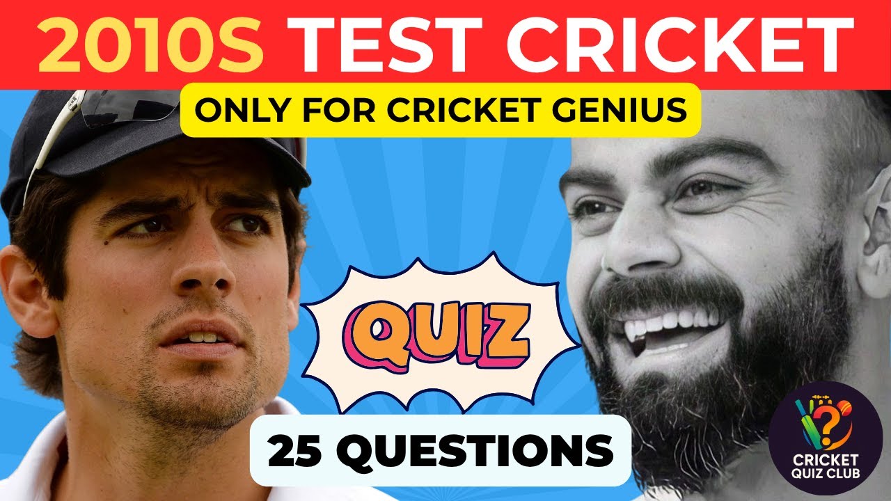 🏏 Cricket 2010s Decade Quiz: Test Your Knowledge on Modern Test Cricket's Greatest Era! 🌟