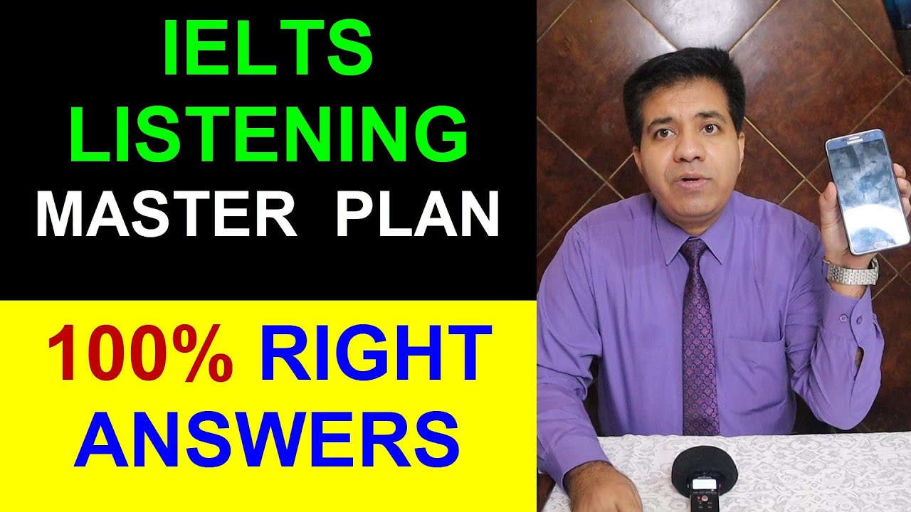 IELTS LISTENING MASTER PLAN || 100 PERCENT RIGHT ANSWERS BY ASAD YAQUB