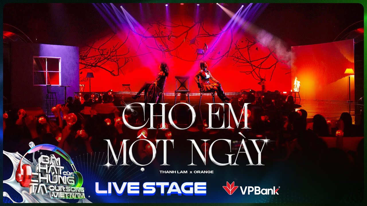 Cho Em Một Ng&agrave;y - Diva Thanh Lam x Orange đem rock đốt ch&aacute;y s&acirc;n khấu Our Song Việt Nam [Live Stage]