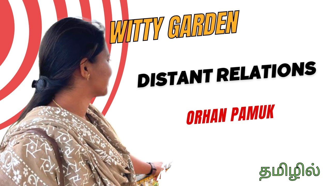 Distant Relations by Orhan pamuk summary in Tamil