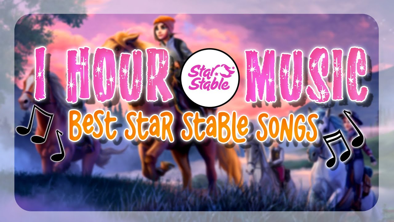 1 HOUR BEST STAR STABLE SONGS 🐴 1 STUNDE DIE BESTEN STAR STABLE SONGS ZUM LEVELN