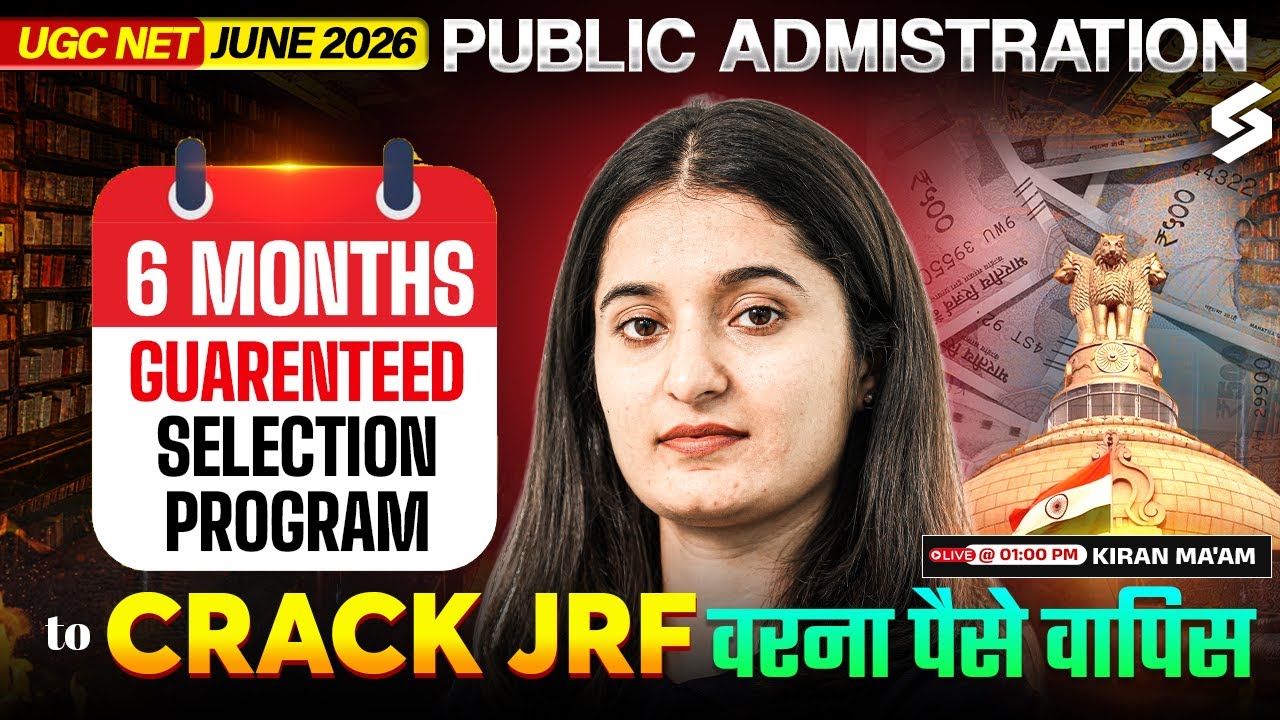 UGC NET JUNE 2026 Public Administration |6 Months Guaranteed Selection Program To Crack JRF | Kiran