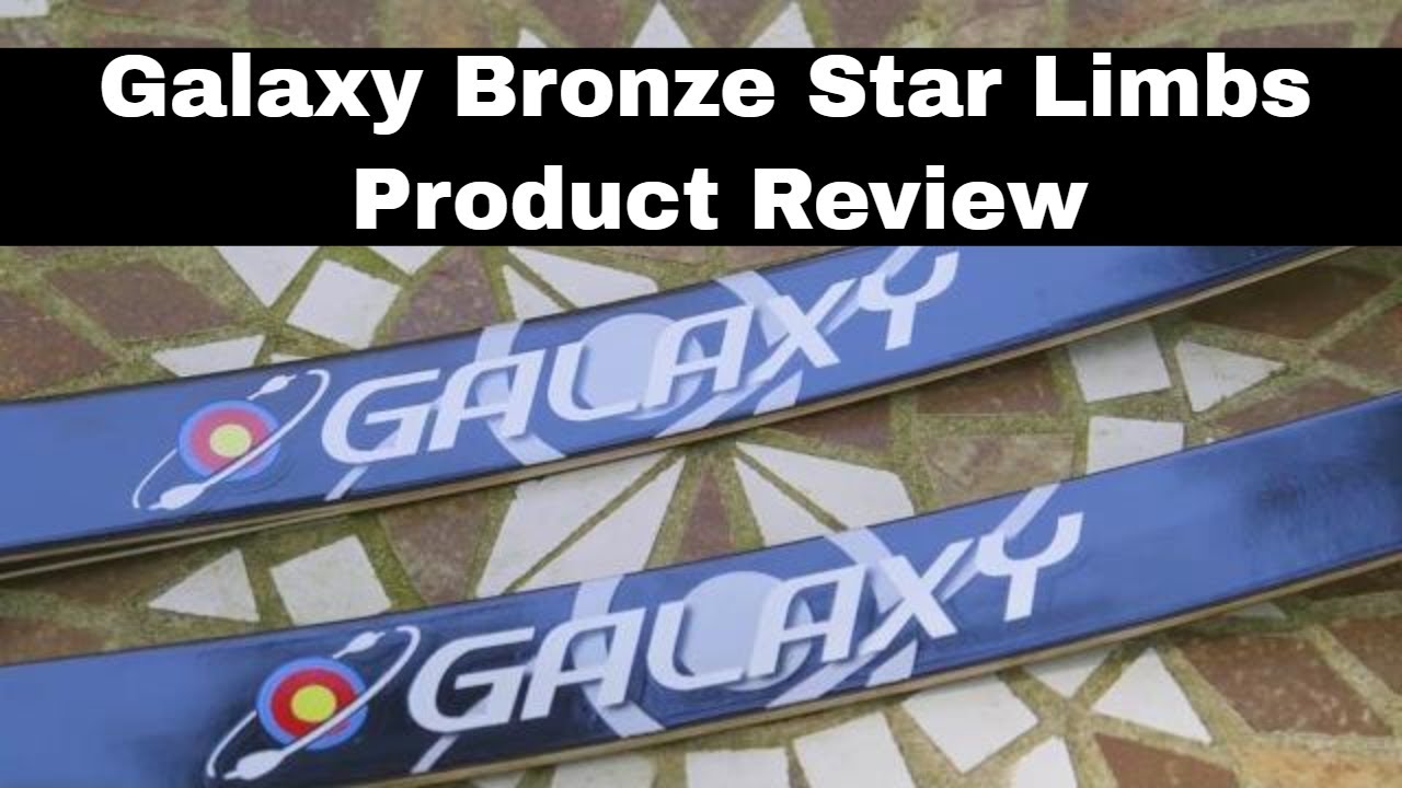 Galaxy Bronze Star Recurve Limbs Product Review