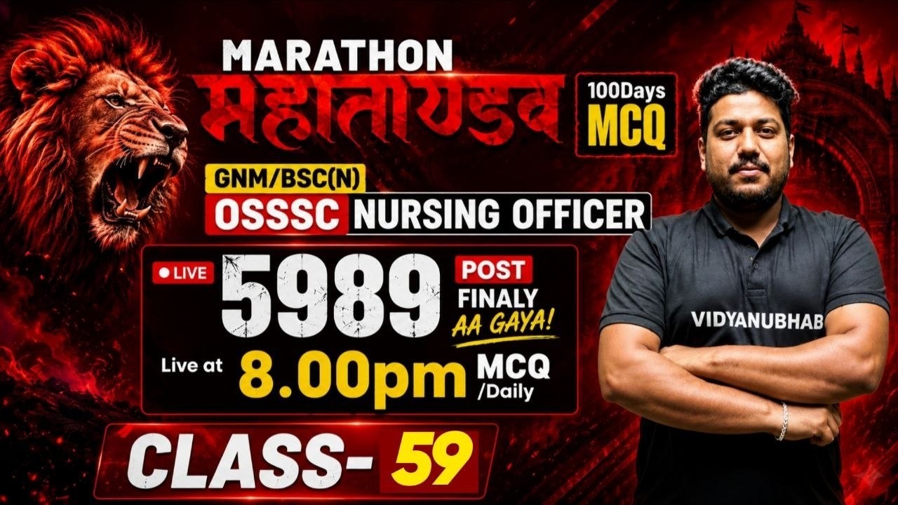 OSSSC Nursing Officer 2026 | 100 Days Marathon | Class 59 | By Satya Sir | Vidyanubhab