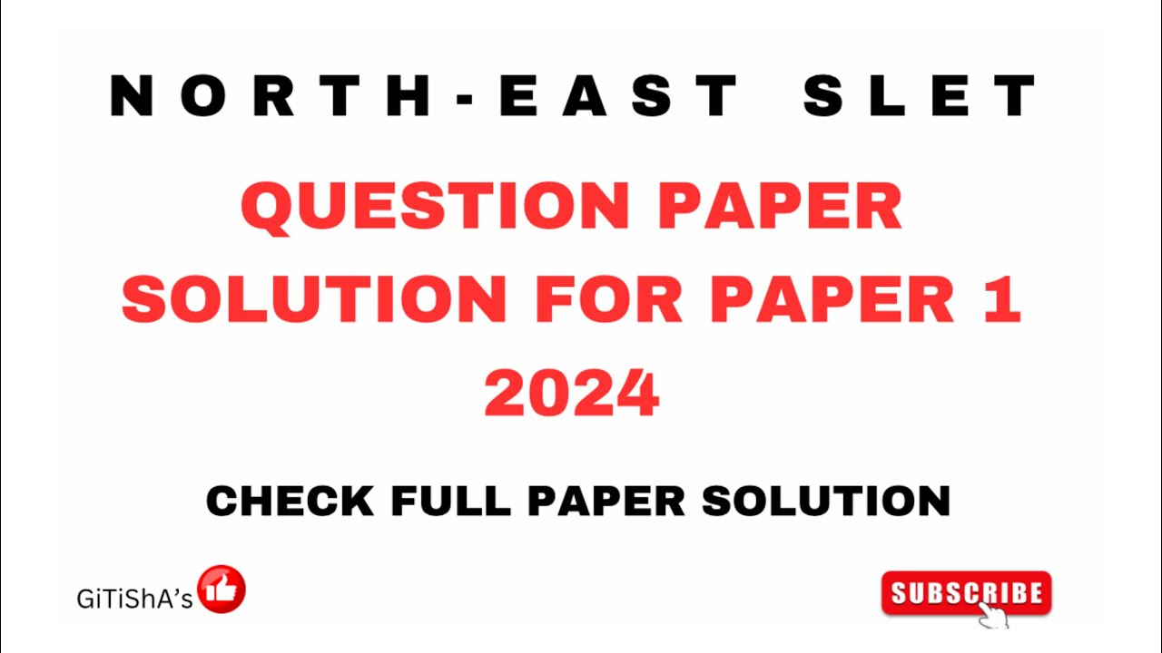 North East SLET 2024 || NE SLET Paper 2024 ||Assam SLET 2024 || Paper 1 complete solution ||