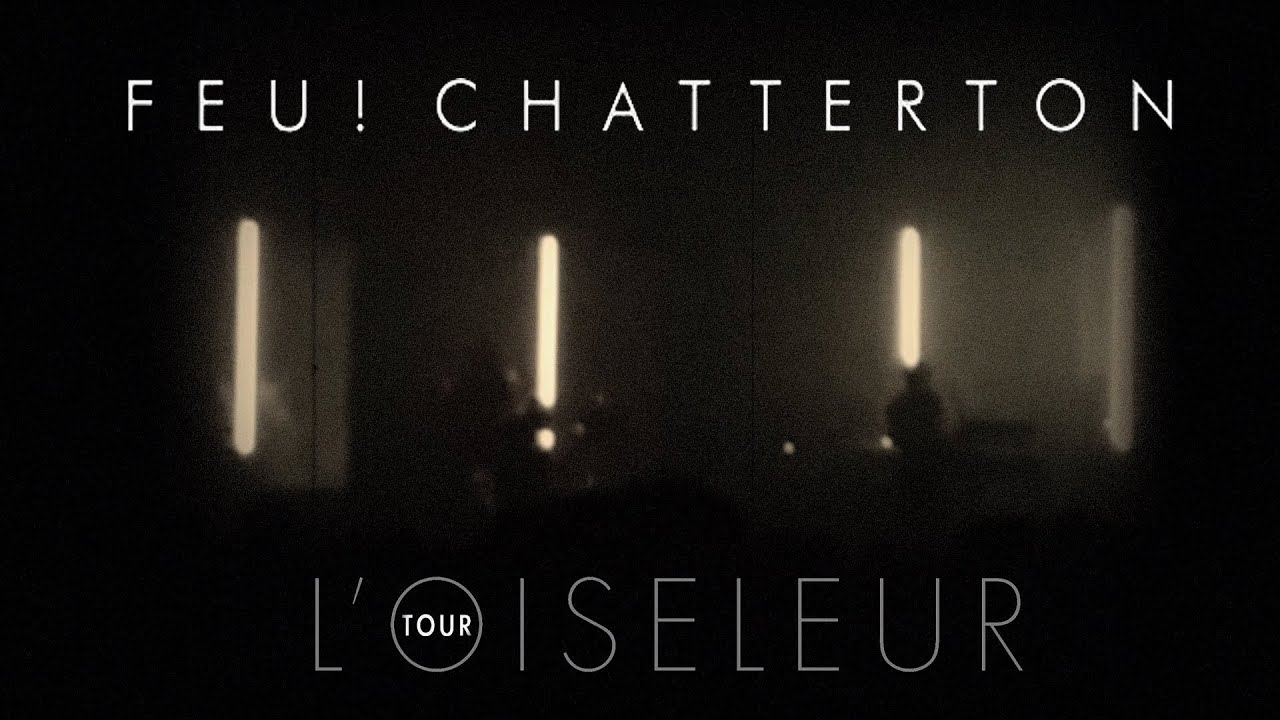 Feu! Chatterton - Syracuse / La Fenêtre - Live 2018/2019