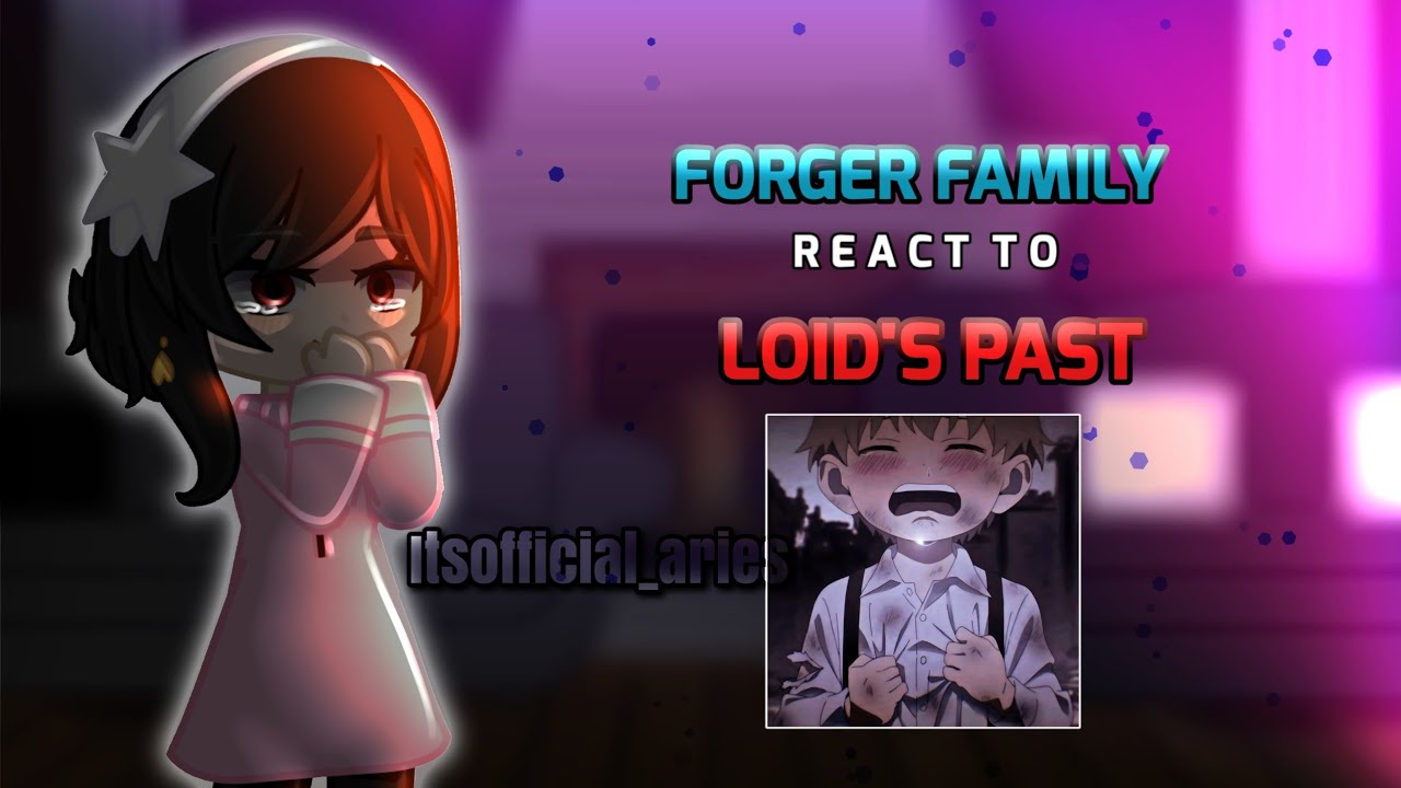 Forger family react to LOID'S PAST/CHILDHOOD | Season 3 | Spy x family react | Gacha club 