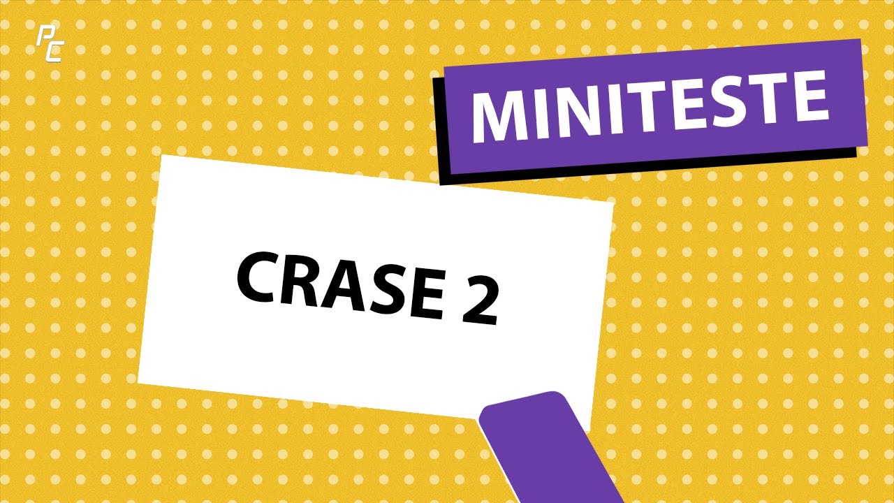 MINITESTE CRASE 2