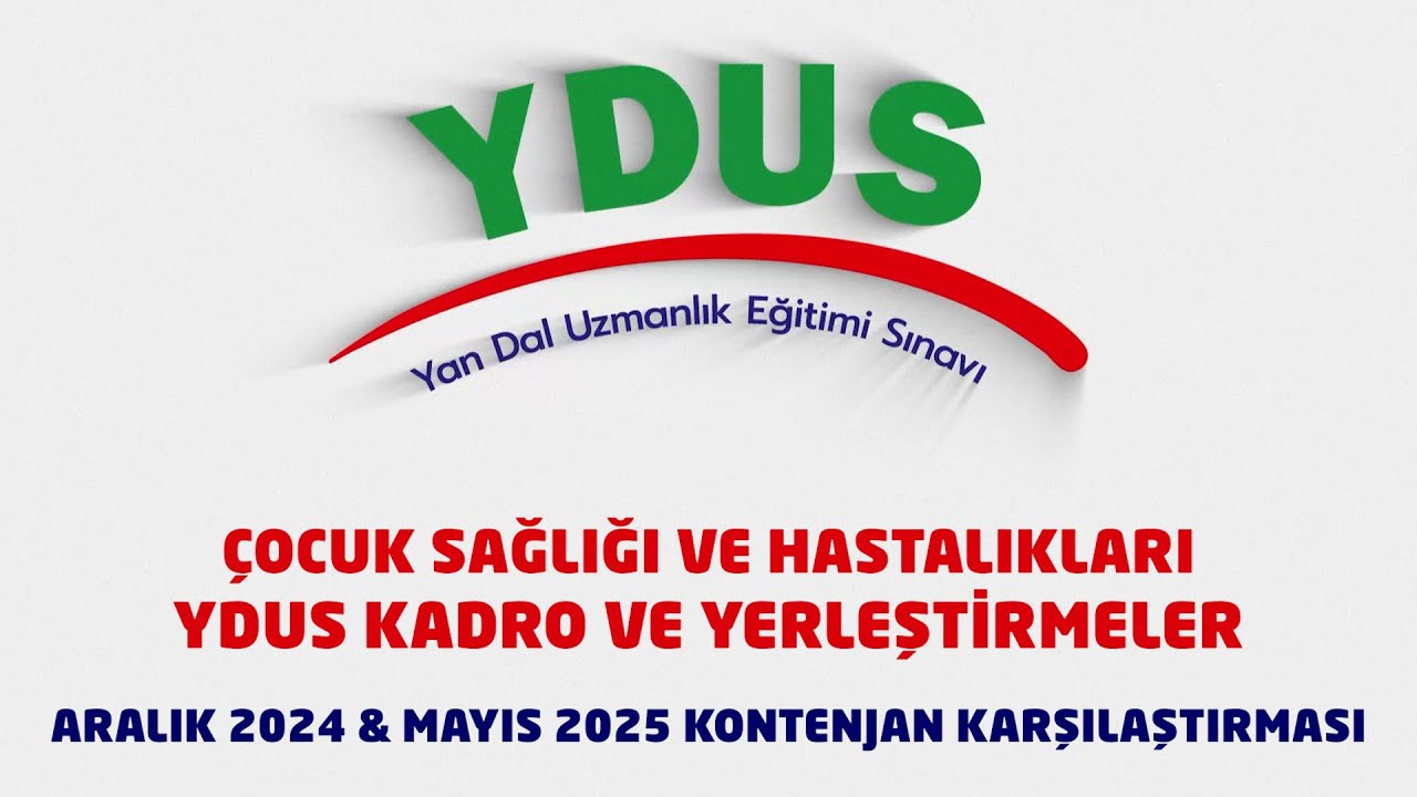 YDUS Pediatri Aralık 2024 - Mayıs 2025 Kontenjan Karşılaştırması