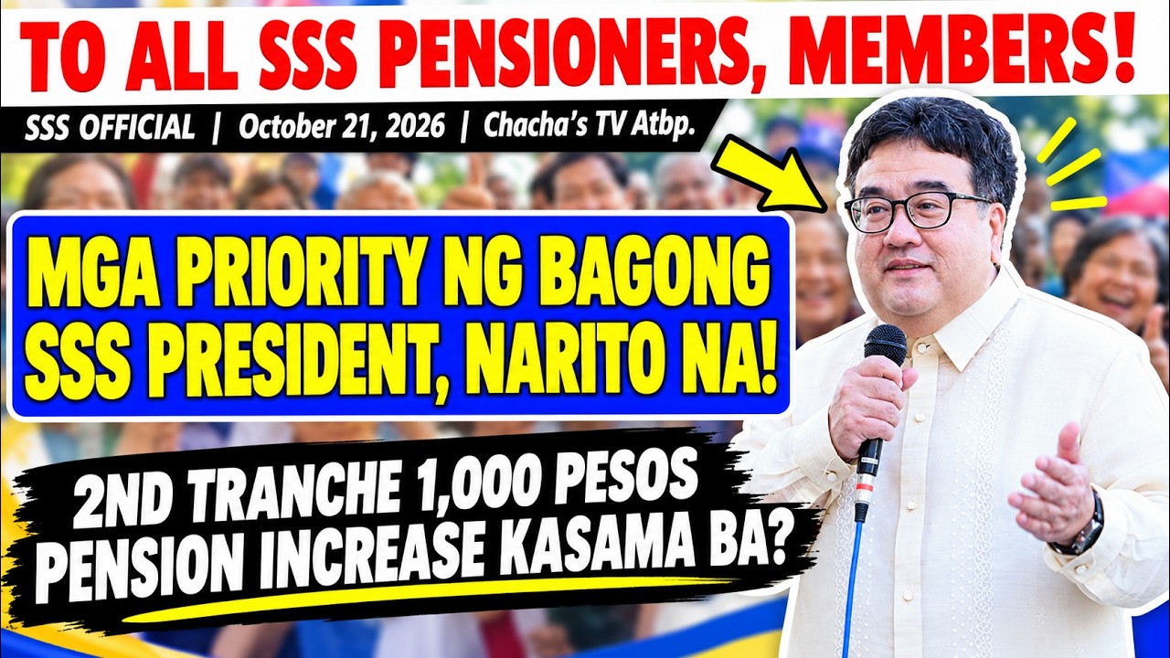 ☑️ MGA PRIORITY NG BAGONG SSS PRESIDENT! 2ND TRANCHE ₱1,000 PENSION INCREASE KASAMA BA? ALAMIN