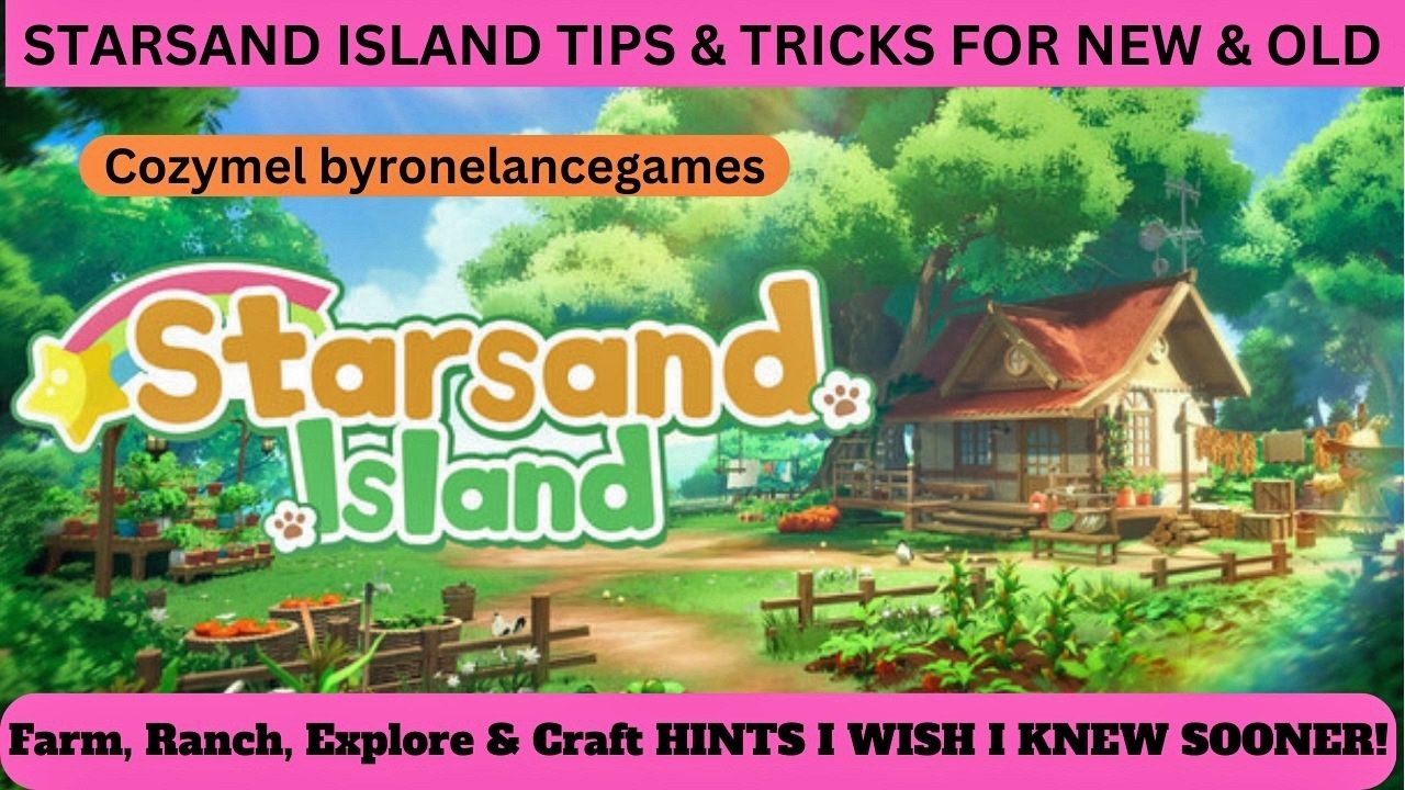 STARSAND ISLAND Tips Tricks Beginner to Intermediate DISCOVERIES & THINGS I WISH I KNEW SOONER