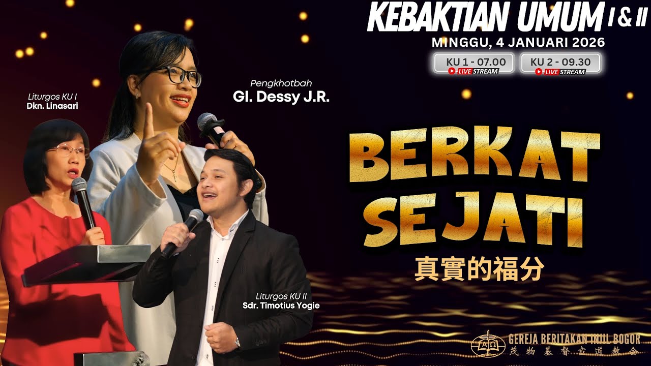 Berkat Sejati 真實的福分 | GI. Dessy. J. Rolobessy | Kebaktian Umum 1 | 04 Januari 2026