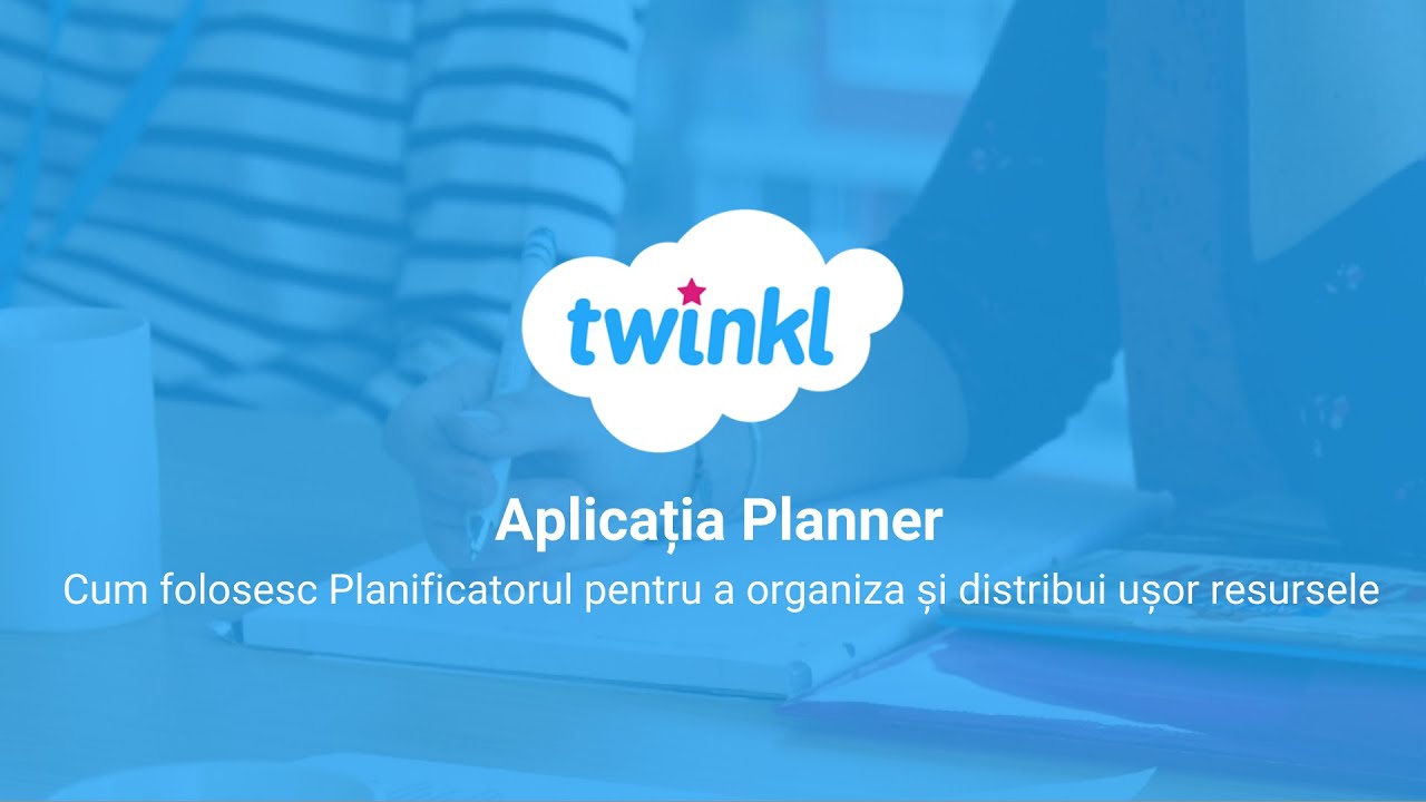 Tutorial: Aplicația Planner - Twinkl