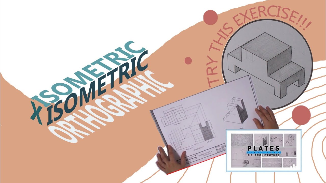 HOW TO DO Orthographic & Isometric Drawing PART 1| First Year Architectural Plates Philippines