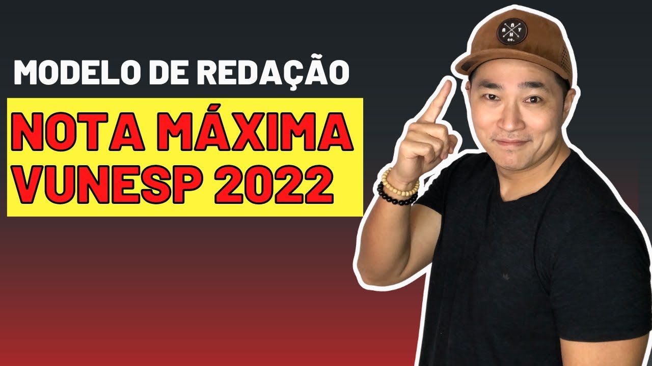 MODELO DE REDAÇÃO NOTA MÁXIMA PARA VUNESP 2022 | Corrija-me