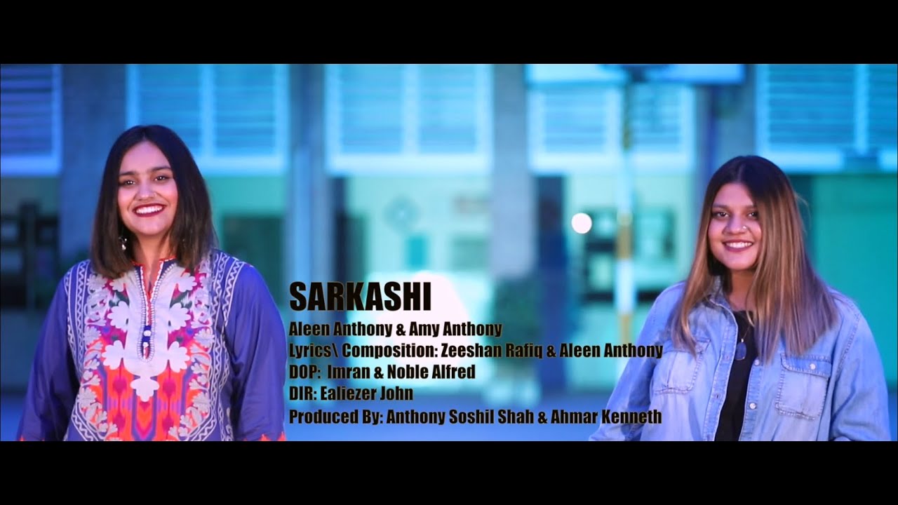 Sarkashi | Aleen Anthony & Amy Anthony | Anthony Soshil Shah | Ahmer Kenneth