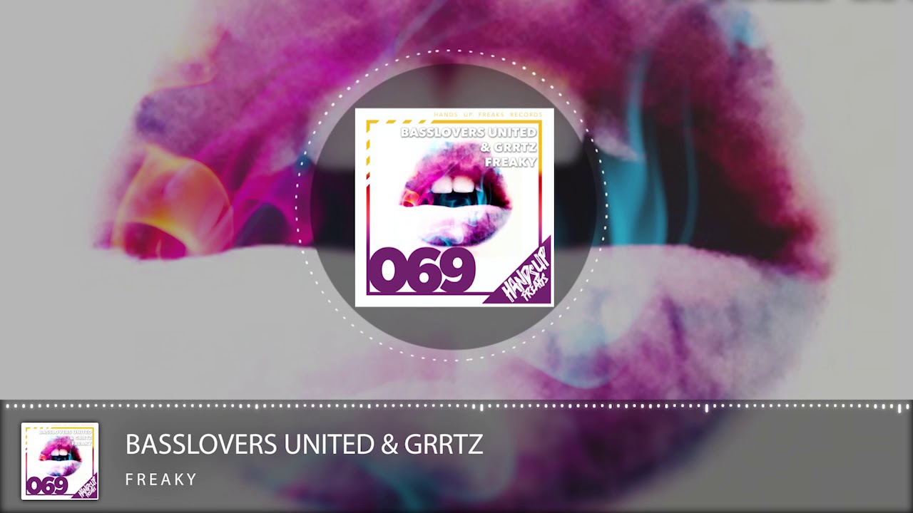 Basslovers United & Grrtz - Freaky