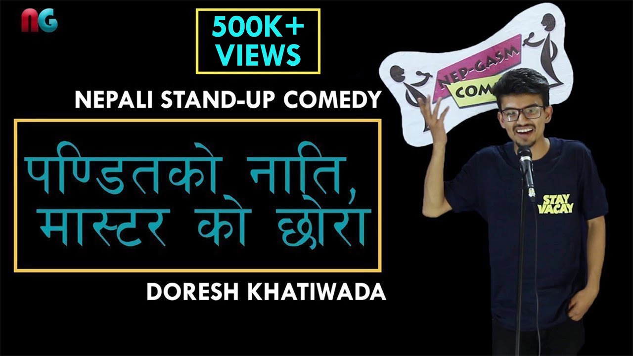 पण्डितको नाति, मास्टर को छोरा  | Nepali Stand-up Comedy | Doresh Khatiwada | Nep-Gasm Comedy