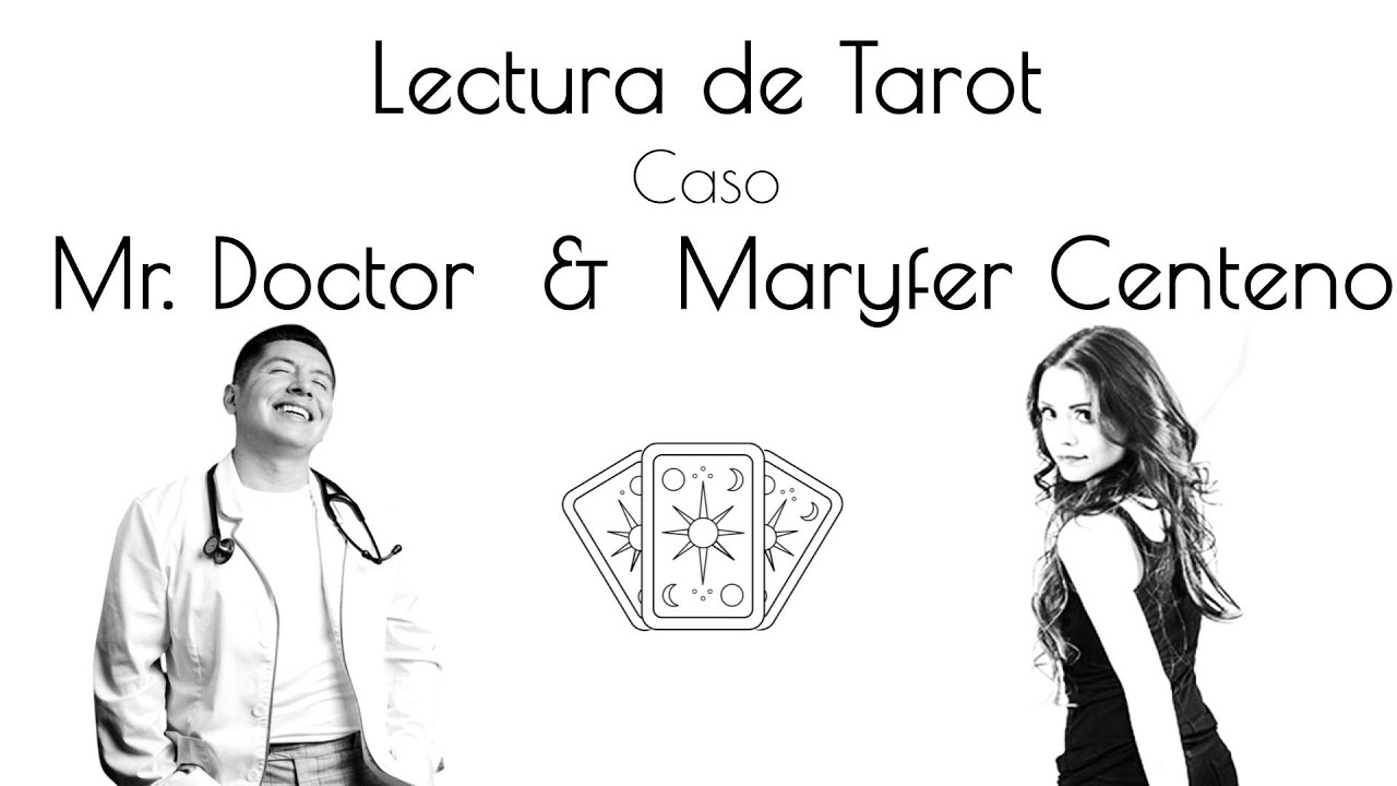 Lectura de Tarot del caso de Mr. Doctor y Maryfer Centeno