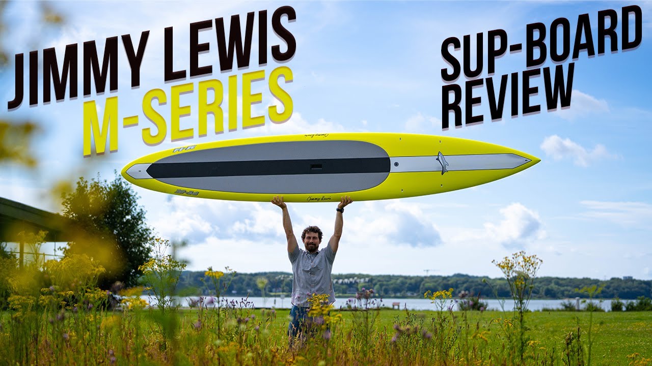 Jimmy Lewis M-Series SUP-Board Review